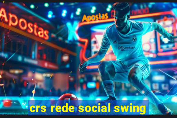 crs rede social swing